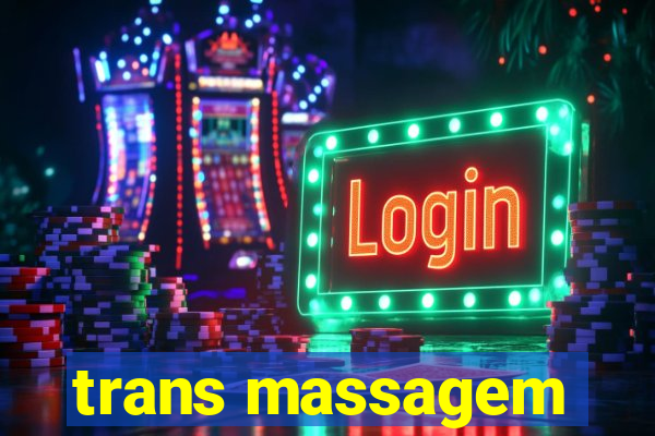 trans massagem